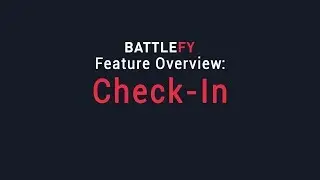 Battlefy Feature Overview - Check-In