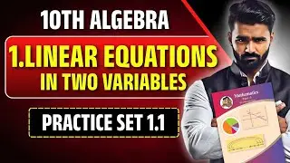 10th Algebra | 1.Linear Equations in Two Variables | Practice Set 1.1 | Pradeep Giri Sir