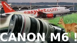 Canon M6 with a big lens - Planespotting Basel (*stabilized version now available on my channel !)