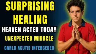 Prayer to Saint Carlo Acutis after the Surprising Healing – Heaven acted without warning!
