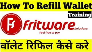 How to refill Fritware wallet ।।Fritware का वॉलेट रिफिल कैसे करें. Fritware Training Videos in hindi