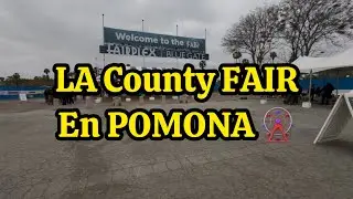 LA County Fair en Pomona 🎡🤩