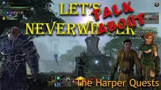 Neverdeath Harper Quests: Lets Talk!