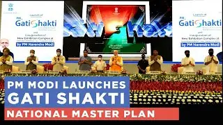 PM Modi launches Gati Shakti National Master Plan