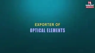 Optical Elements by Nirmal Optronics (P) Ltd., Chennai