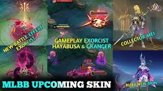 MLBB UPCOMING SKIN | GAMEPLAY SKIN EXORCIST HAYABUSA & GRANGER | COLLECTOR MEI | RUBY NEW SKIN