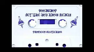 Doom Shop Productions - Act like ya know Remix |Prod.Stickyo'2 