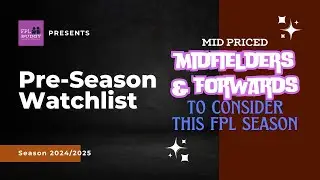 FPL MID-PRICED MIDFIELDERS & FORWARDS | FANTASY PREMIER LEAGUE 2024/2025 | FPL TIPS & TRICKS |