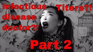 What do my titers mean?! And why you shouldn't see an infectious disease doctor: Part 2