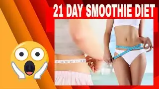 how to use smoothie/ Smoothie Diet for weight lost / 21 Day Smoothie Diet /Smoothie recipes