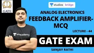 L44: Analog - Feedback Amplifier - MCQ - 100 Questions for GATE, ESE & ISRO | Sanjay Rathi