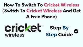 How To Switch To Cricket Wireless (Switch To Cricket Wireless And Get A Free Phone)