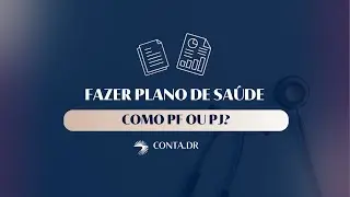 Fazer plano de saúde como Pessoa Física ou Jurídica?