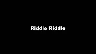 Riddle Riddle