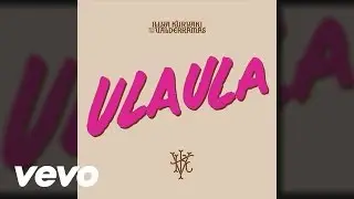 Illya Kuryaki & The Valderramas - Ula Ula (Audio)