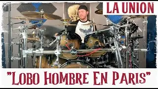 Lobo Hombre En Paris- La Union- Drum Cover