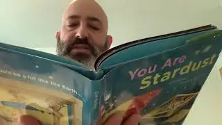 Jeremy reads, &ldquo;You Are Stardust.&rdquo; This book is beautiful. We are all connected. Enjoy!
