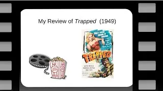 My Review of 'Trapped' 1949