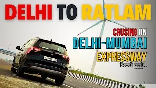 Road trip to Delhi on XUV700 | EP-8 | Delhi to Ratlam | Delhi - Mumbai Expressway #roadtrip #xuv700