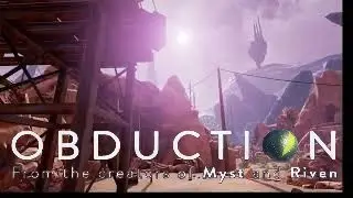 Obduction...Pt 2...Exploring Everything
