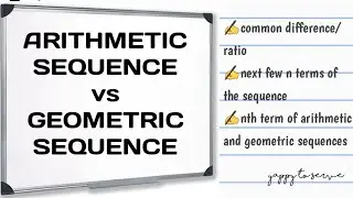 ARITHMETIC SEQUENCE vs GEOMETRIC SEQUENCE:  constant number| mathematical operation| general formula