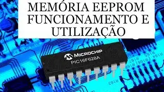 Mem&oacute;ria EEPROM - Funcionamento e utiliza&ccedil;&atilde;o