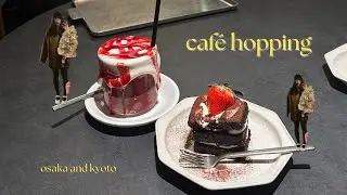 cafe hopping in kyoto and osaka! (tiktok, packages, makeup and slow days in japan)