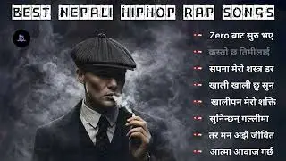 Best Nepali Rap & Hip Hop Tracks | Viral Nepali Hip Hop Songs