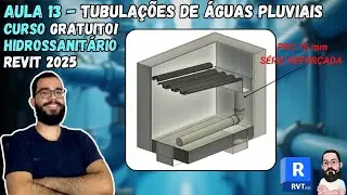 Aula 13 - Como modelar as Tubulações de Águas Pluviais - Curso Hidrossanitário REVIT MEP