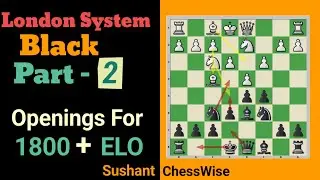 Opening For Black | Complete Guide To London System Part - 2 | #chesslessons #londonsystemblack