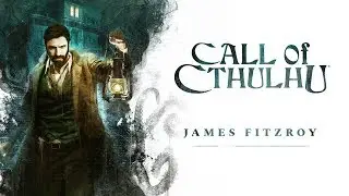 Call of Cthulhu - James Fitzroy
