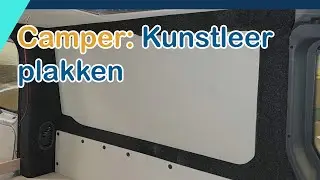 Camper | Kunstleer plakken op een houten plaat en foam/isolatie (complete instructie en tips)