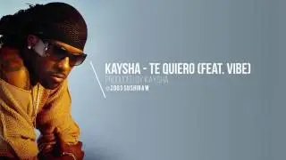 Kaysha - Te Quiero (feat. Vibe) | Candyzouk