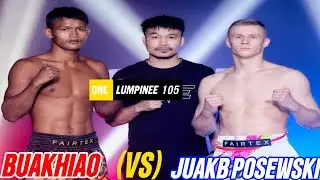 BUAKHIAO  (VS) JAKUB POSLOWSKI ONE LUMPINE 105