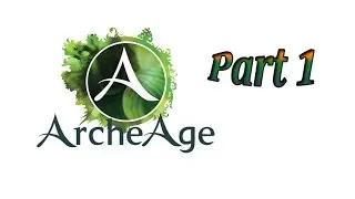 ArcheAge Gameplay (1080p) No Commentary Part 1 - First/Starting Quests