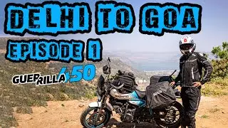 Delhi To Goa Ride Episode 1 || Guerrilla 450 || K2K Pro