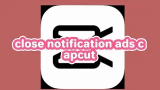 How to close clear notifications CapCut app