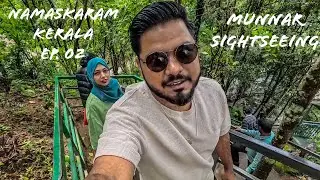 MUNNAR SIGHTSEEING / Namaskaram Kerala Ep no. 02 / #tripwithkhan