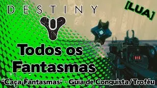 Destiny: Localiza&ccedil;&atilde;o de Todos os Fantasmas Mortos [LUA] (