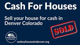 Cash For Houses Denver Your Solution To Sell Your House For Cash