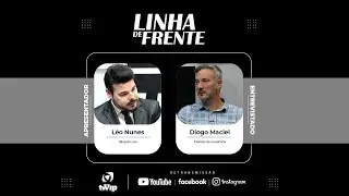 LINHA DE FRENTE | 30/10/2025 | DIOGO FRANCISCO ALVES MACIEL | PREFEITO DE CANELINHA