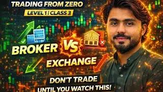 Broker Vs Exchange || Trading From Zero || By Mughal || Level 1 - Class 3