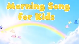 Morning song for kids