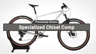 Rower G&oacute;rski Specialized Chisel Comp - Prezentacja roweru