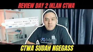 Review Day 2 Jadi Sultan Iklan Meta Ads Jalur CTWA