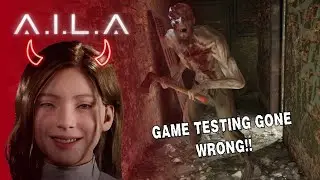 A.I.L.A Game Testing Gone WRONG | First 20 Minutes Gameplay