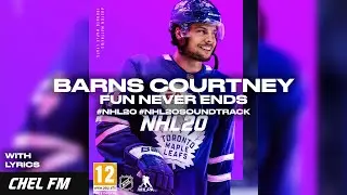 Barns Courtney - Fun Never Ends (+ Lyrics) - NHL 20 Soundtrack