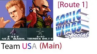 Sonic Wings: Special Co-op - Team USA ~ Main Planes [Route 1] (With ENGLISH SUBTITLES)