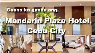 Mandarin Plaza Hotel, Cebu City #mandarinplazahotel