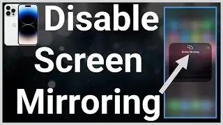 How To Turn Off Screen Mirroring On iPhone